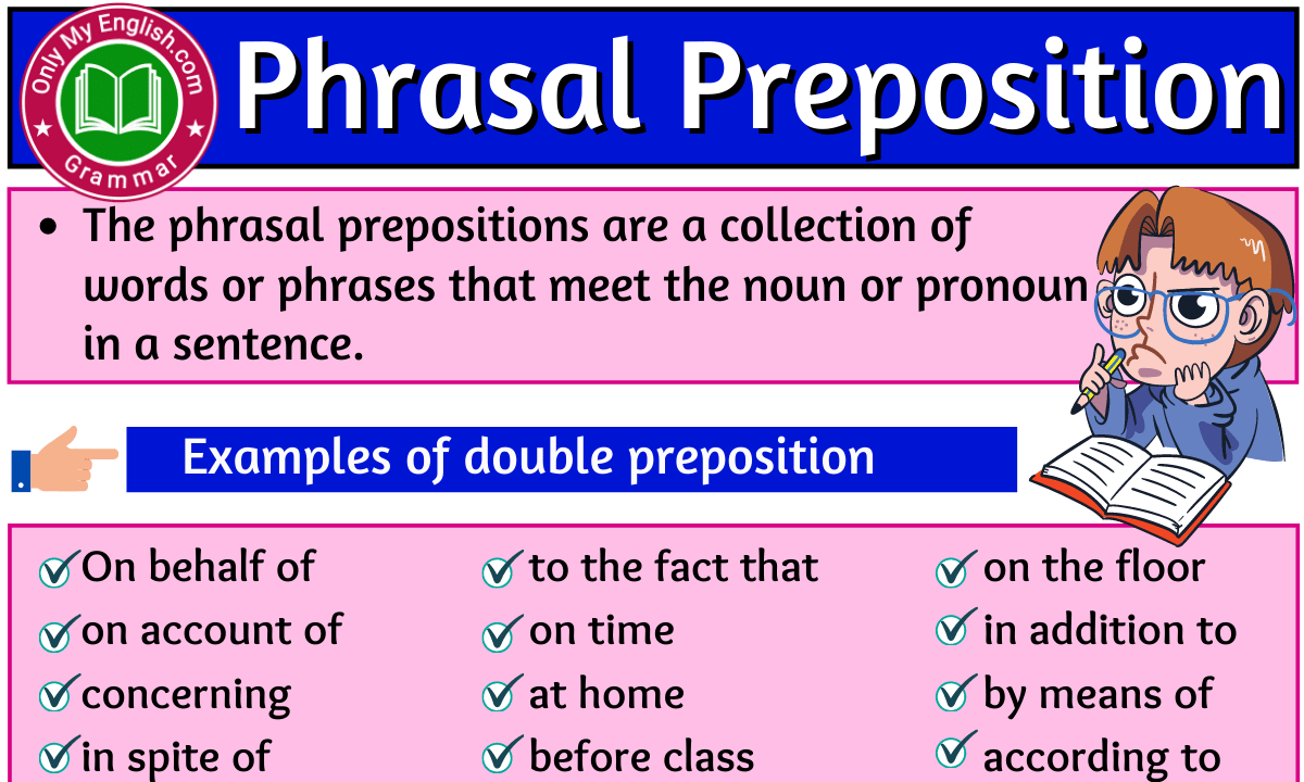 Phrasal Preposition Definition Examples And List