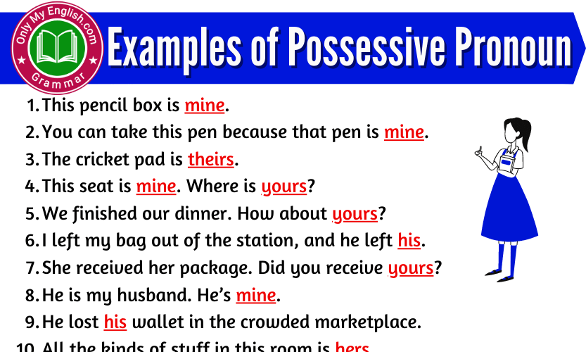 Give 10 Examples Of Possessive Pronouns