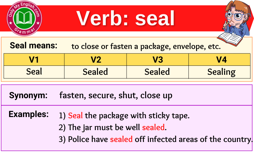 Seal Verb Forms Past Tense, Past Participle & V1V2V3 »